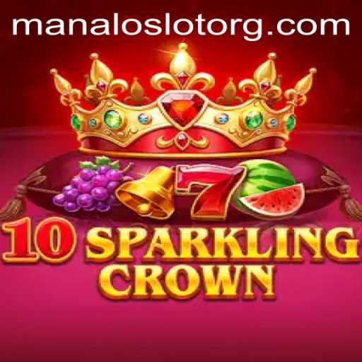 Exploring 10SparklingCrown: An Engaging Adventure with ManaloSlot